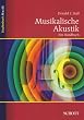 Musikalische Akustik: Ein Handbuch (Studienbuch Musik)