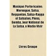 Musique Portoricaine: Merengue, Salsa, Reggaeton, Salsa-Ragga Et Salsaton, Plena, Bomba, Jour National de La Salsa, a Medio Vivir'