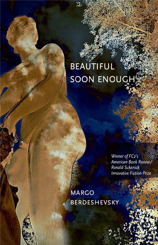 Book: Beautiful Soon Enough by Margo Berdeshevsky