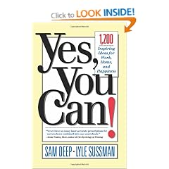Yes, You Can: 1,200 Inspiring Ideas for Work, Home, and Happiness