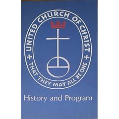 United Church of Christ: That They May All Be One (History and Program)