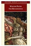 Buy : The Renaissance: Studies in Art and Poetry (Oxford World`s Classics)