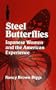 Steel Butterflies: Japanese Women and the American Experience