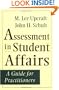 Assessment in Student Affairs: A Guide for Practitioners (Jossey-Bass Higher and Adult Education)