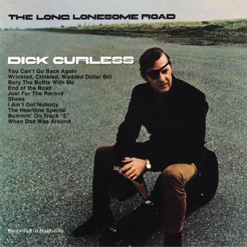 Dick Curless - The Long Lonesome Road - Zortam Music