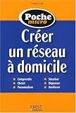 Cr�er un r�seau � domicile