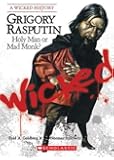 Grigory Rasputin: Holy Man or Mad Monk? (Wicked History (Paperback))