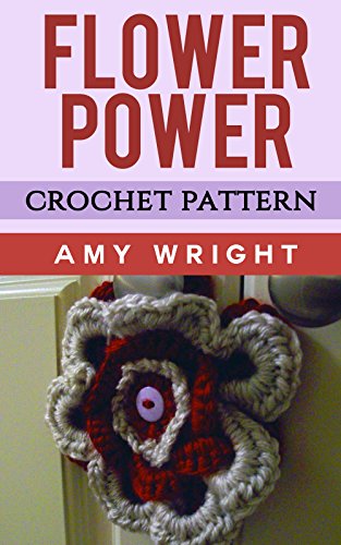 Flower Power: Crochet Pattern