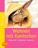 Produkt-Bild: Wohnen mit Kaninchen: Ideenreich - heimelig - charmant