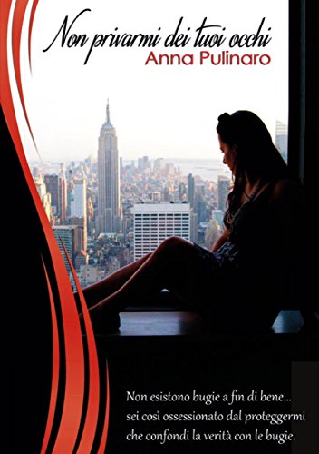 Non privarmi dei tuoi occhi (Italian Edition)