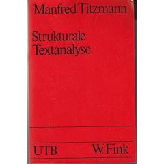 Strukturale Textanalyse. Theorie und Praxis der Interpretation.