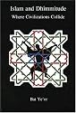 Islam and Dhimmitude: Where Civilizations Collide