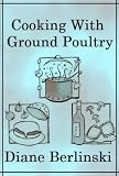 Cooking With Ground Poultry