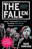 The Fallen: Life in and Out of Britain`s Most Insane Group