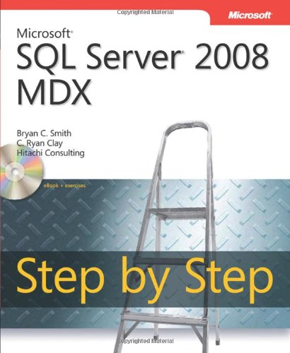 Microsoft® SQL Server® 2008 MDX Step by Step (Step By Step 0735626189 pdf