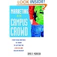Marketing to the Campus Crowd: Everything You Need to Know to Capture the $200 Billion College Market'