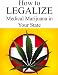 How To Legalize Medical Marijuana In Your State