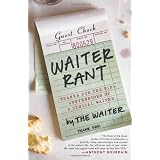 Waiter Rant: Thanks for the Tip--Confessions of a Cynical Waiter ~ Steve Dublanica