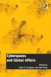 Cyberspaces and Global Affairs