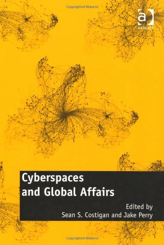 Cyberspaces and Global Affairs