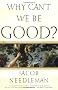 WHY CAN'T WE BE GOOD?