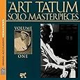 The Art Tatum Solo Masterpieces, Vol. 1