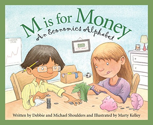 M is for Money: An Economics Alphabet (Science Alphabet)