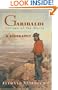 Garibaldi: Citizen of the World: A Biography