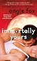 Immortally Yours