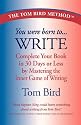 You Were Born to Write: Complete Your Book in 30 Days or Less by Mastering the Inner Game of Writing