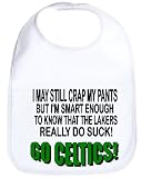 GO CELTICS I MAY STILL CRAP MY PANTS BUT I'M SMART ENOUGH TO KNOW THAT THE LAKERS REALLY DO SUCK FUNNY ITEM TO PROTECT A SHIRT AWESOME BABY BIB