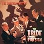 Bride Of Firesign, The