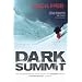 Dark Summit: The Extraordinary True Story of Everest's Most Controversial Season