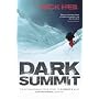 Dark Summit: The Extraordinary True Story of Everest's Most Controversial Season