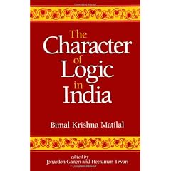 The Character of Logic in India (Suny Series, Indian Thought: Texts and Studies)