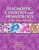 Diagnostic Cytology and Hematology of the Dog and Cat, 3e [Hardcover] [2008] 3 Ed. Rick L. Cowell DVM MS MRCVS DACVP, Ronald D. Tyler DVM PhD DACVP DABT, James H. Meinkoth DVM PhD DACVP, Dennis B. DeNicola DVM PhD DACVP