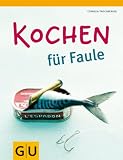 Kochen f�r Faule - Cornelia Trischberger