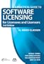 A Practical Guide to Software Licensing for Licensees and Licensors: Model Forms and Annotations Including in Print and CD-Rom (Practical Guide to Software Licensing for Licensees & Licensors)