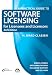 A Practical Guide to Software Licensing for Licensees and Licensors, Third Edition: M...