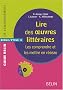 Lire des oeuvres litt�raires : Les comprendre et les mettre en r�seau (1C�d�rom)