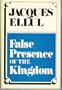 False presence of the kingdom
