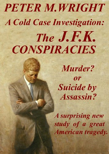 The JFK Conspiracies (A Cold Case Investigation Book 2)