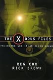  : The X-odus Files: Following God in an Alien Land
