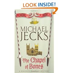The Chapel of Bones (Knights Templar Mysteries (Headline))