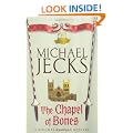 The Chapel of Bones (Knights Templar Mysteries (Headline))