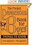 The Pocket Dangerous Book for Boys: Things to Know