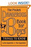 The Pocket Dangerous Book For Boys Things To Know