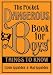 The Pocket Dangerous Book for Boys: Things to Know