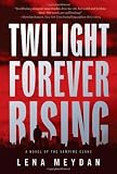 Click here to read the review of Twilight Forever Rising by Lena Meydan