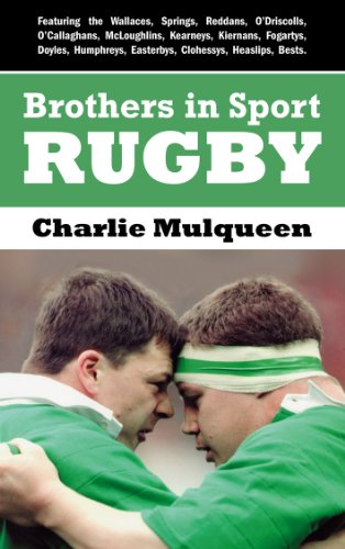 Brothers in Sport Rugby: Irish Rugby Family Dynasties (Brothers in Sport')